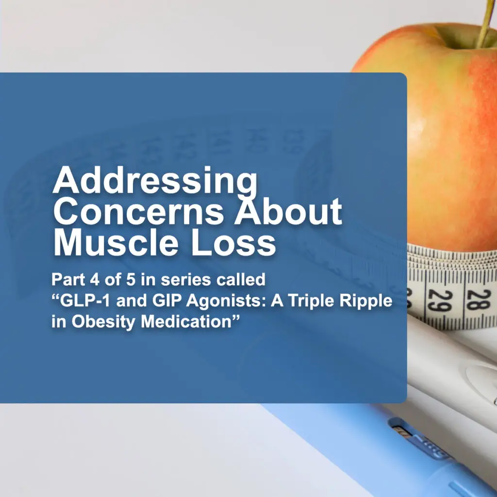 Addressing Concerns About Muscle Loss